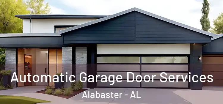  Automatic Garage Door Services Alabaster - AL