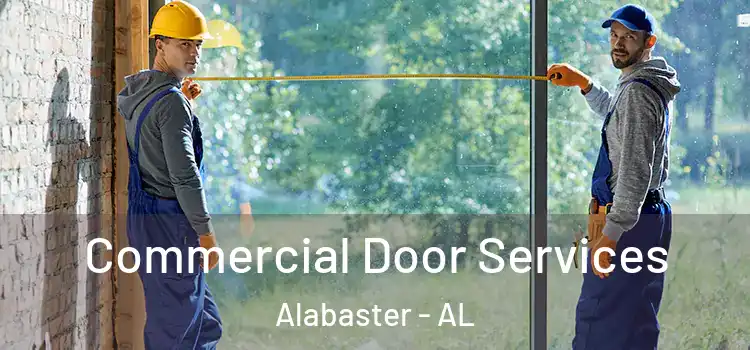 Commercial Door Services Alabaster - AL