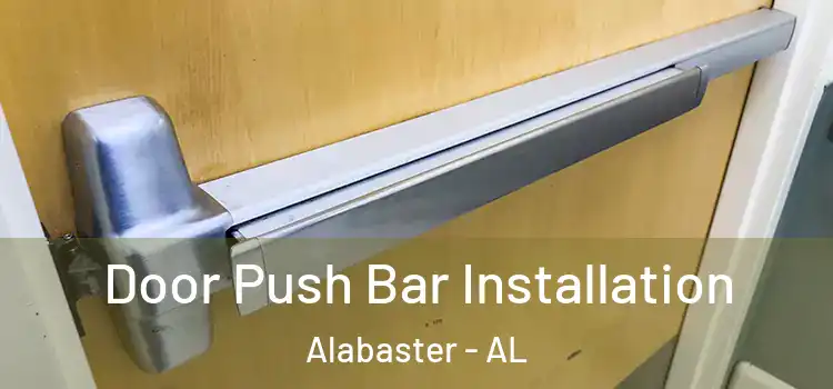 Door Push Bar Installation Alabaster - AL