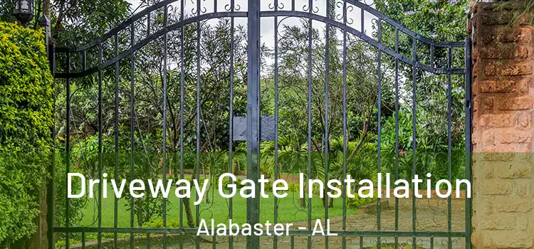 Driveway Gate Installation Alabaster - AL