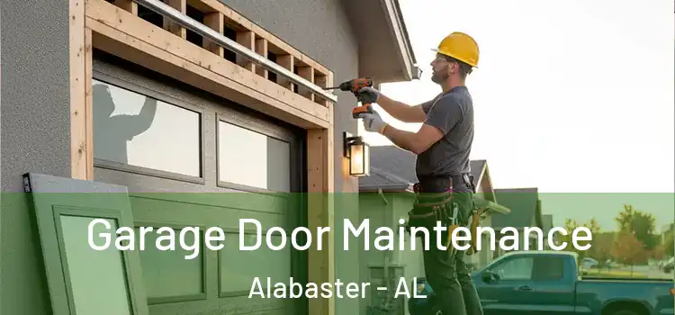 Garage Door Maintenance Alabaster - AL