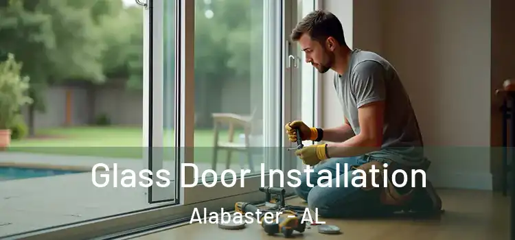 Glass Door Installation Alabaster - AL