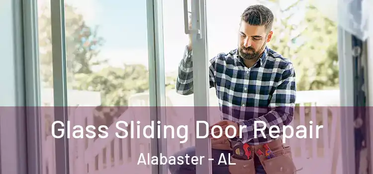 Glass Sliding Door Repair Alabaster - AL