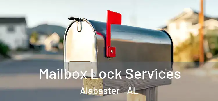 Mailbox Lock Services Alabaster - AL