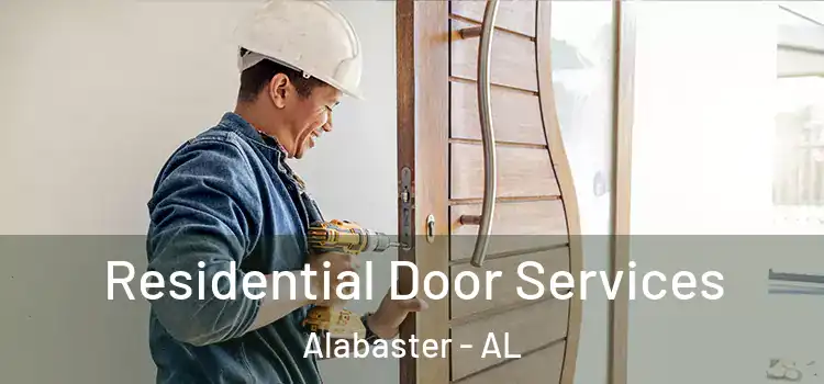 Residential Door Services Alabaster - AL