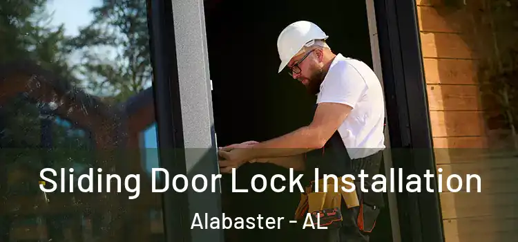 Sliding Door Lock Installation Alabaster - AL