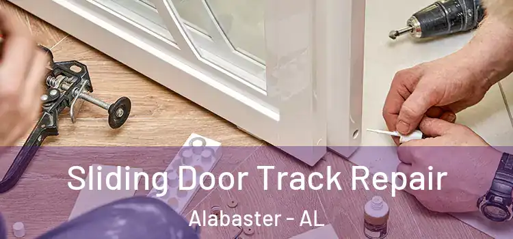 Sliding Door Track Repair Alabaster - AL