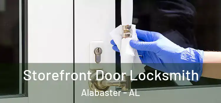 Storefront Door Locksmith Alabaster - AL